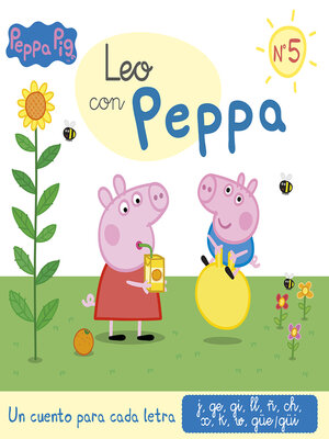 cover image of Peppa Pig. Lectoescritura--Leo con Peppa. Un cuento para cada letra